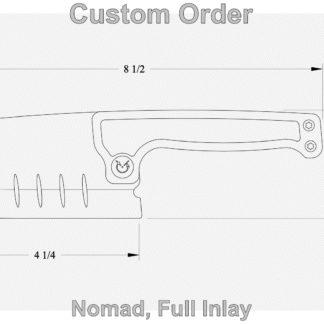 Nomad, Full Inlay Version <br> *Custom Build Reservation*
